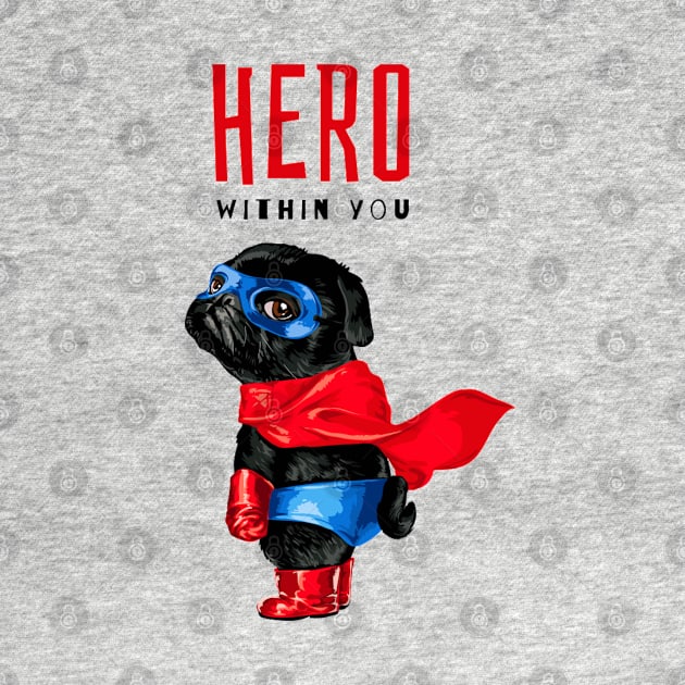 Hero Within You by Mako Design 